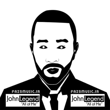 John Legend : All Of Me با متن آهنگ